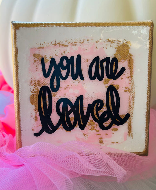 Hand Painted "You Are Loved" Canvas by Tangled Brush