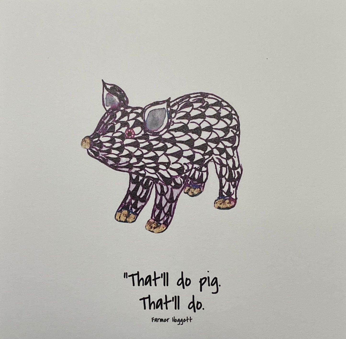 That'll do pig- Lisa Patti Prints